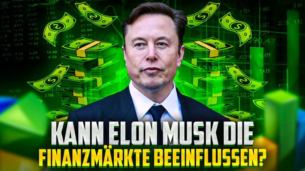 Beeinflusst Elon Musk die Finanzmärkte