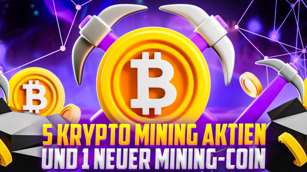5 Mining Aktien und 1 Mining Coin